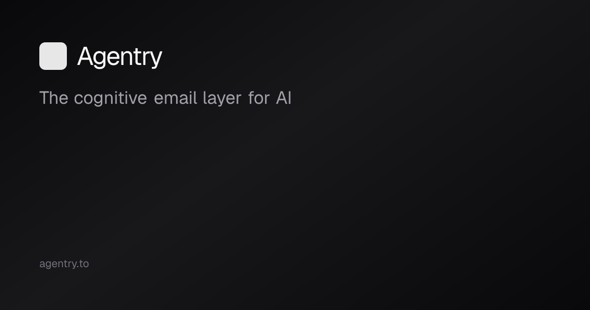 Agentry — The cognitive email layer for AI | Agentry